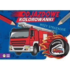 WOZY STRAŻACKIE. ODJAZDOWE KOLOROWANKI