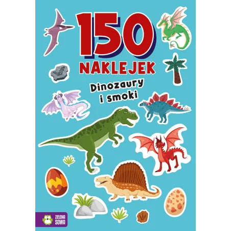 Dinozaury I Smoki. 150 Naklejek