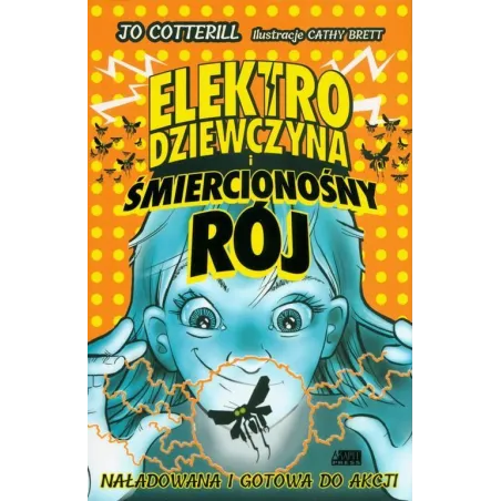 ELEKTRODZIEWCZYNA I ŚMIERCIONOŚNY RÓJ Jo Cotterill - Akapit Press