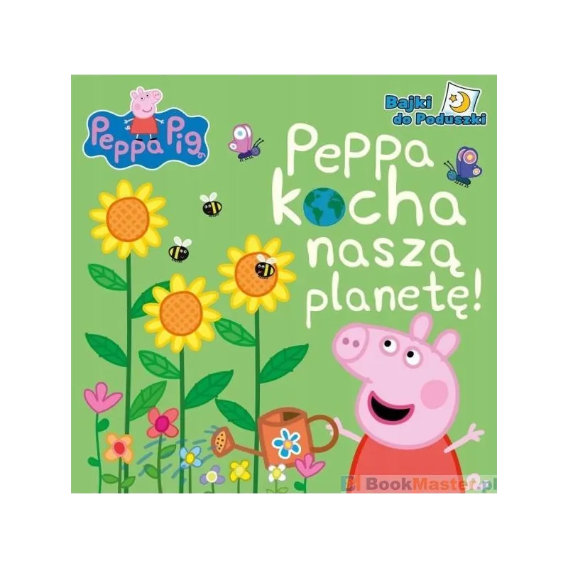 ŚWINKA PEPPA PEPPA KOCHA NASZĄ PLANETĘ - Media Service Zawada