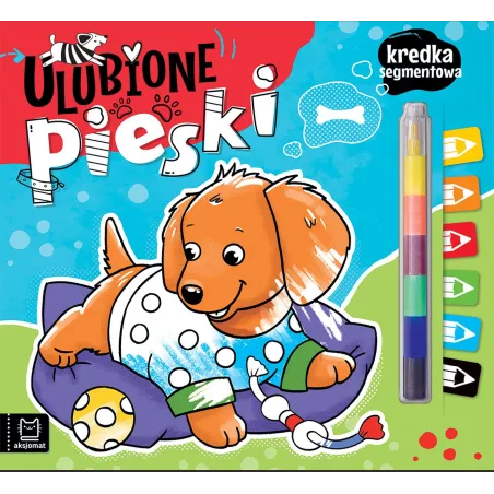Ulubione Pieski. Kolorowanka Z Kredką Segmentową