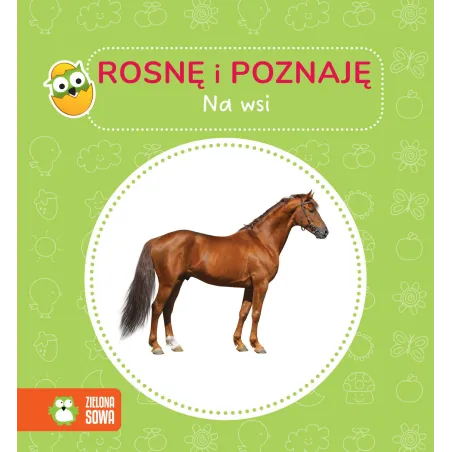 Na Wsi. Rosnę I Poznaję