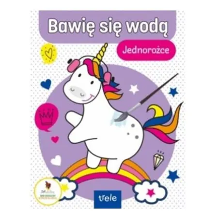 Jednorożce. Bawię Się Wodą