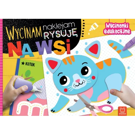 Na wsi. Wycinam naklejam rysuję. Wycinanki edukacyjne Agnieszka Bator