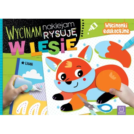 W lesie. Wycinam naklejam rysuję. Wycinanki edukacyjne Agnieszka Bator
