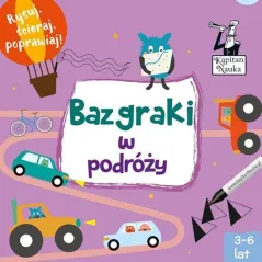 BAZGRAKI W PODRÓŻY. KAPITAN NAUKA 3-6 LAT