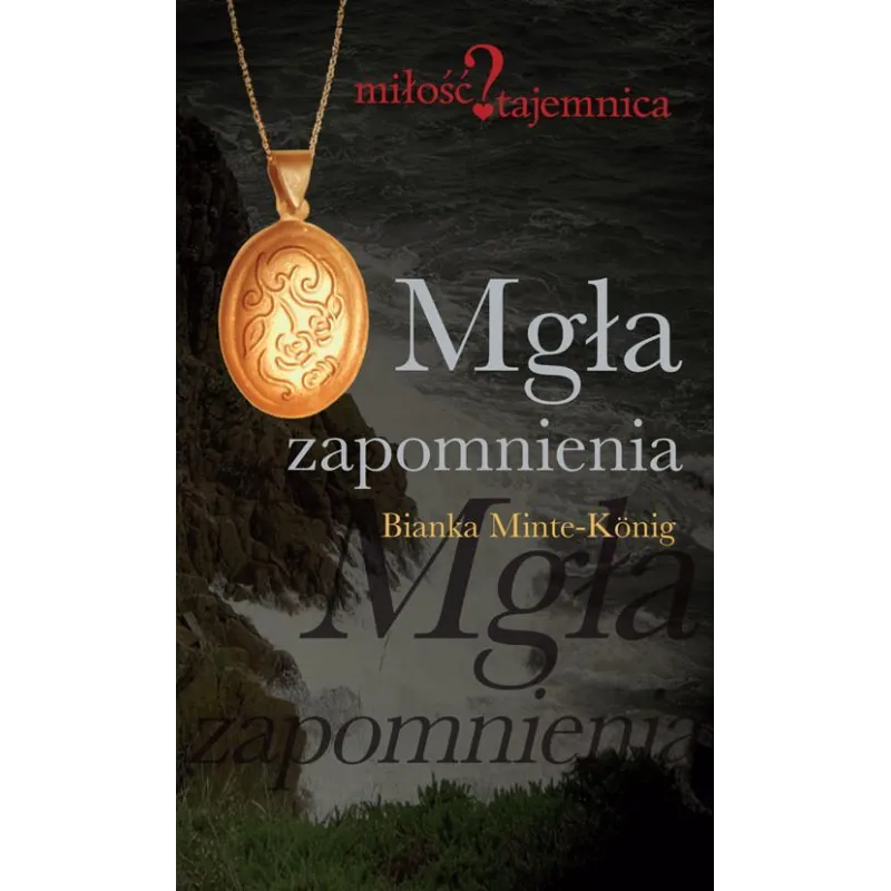 MGŁA ZAPOMNIENIA Bianka Minte-Konig - Adamus