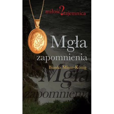 MGŁA ZAPOMNIENIA Bianka Minte-Konig - Adamus