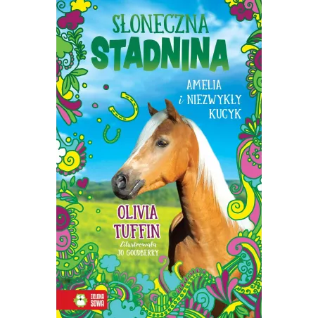 Amelia I Niezwykły Kucyk. Słoneczna Stadnina