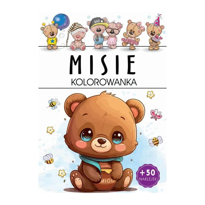 MISIE. KOLOROWANKA  Z NAKLEJKAMI