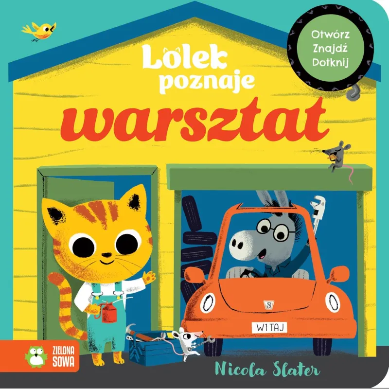 LOLEK POZNAJE WARSZTAT. OTWÓRZ, ZNAJDŹ, DOTKNIJ