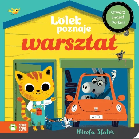 LOLEK POZNAJE WARSZTAT. OTWÓRZ, ZNAJDŹ, DOTKNIJ