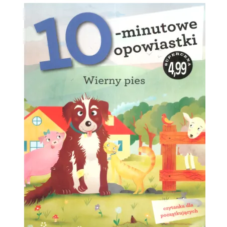 Wierny Pies. 10-Minutowe Opowiastki