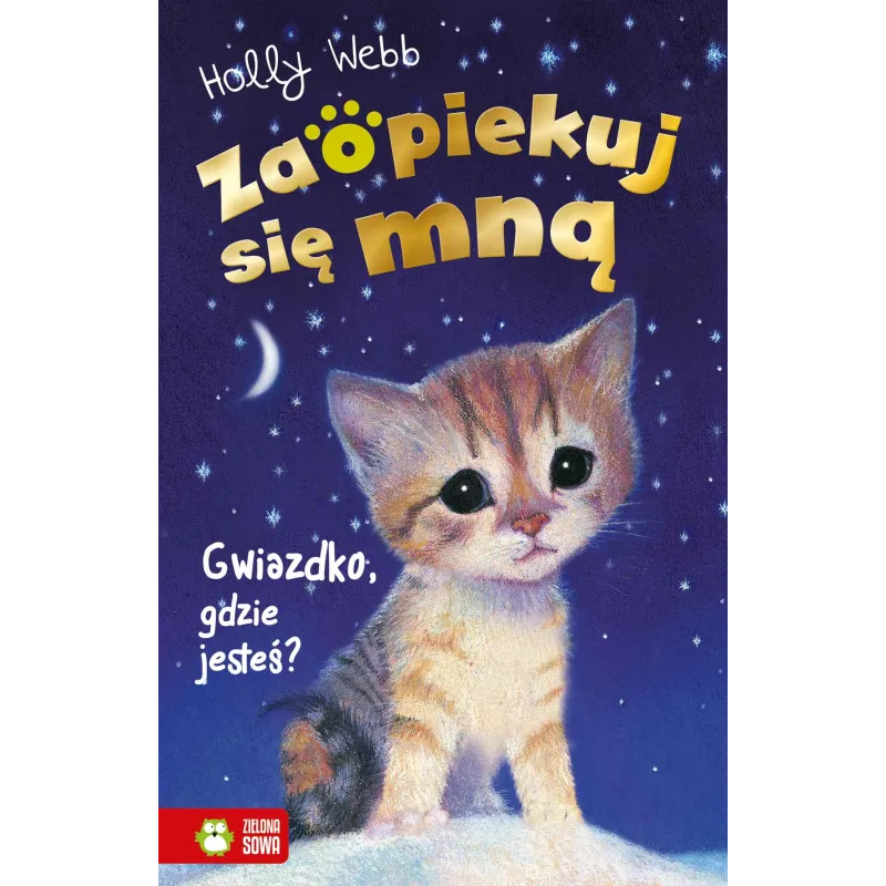 Gwiazdko gdzie jesteś Zaopiekuj się mną Holly Webb