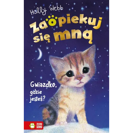 Gwiazdko gdzie jesteś Zaopiekuj się mną Holly Webb