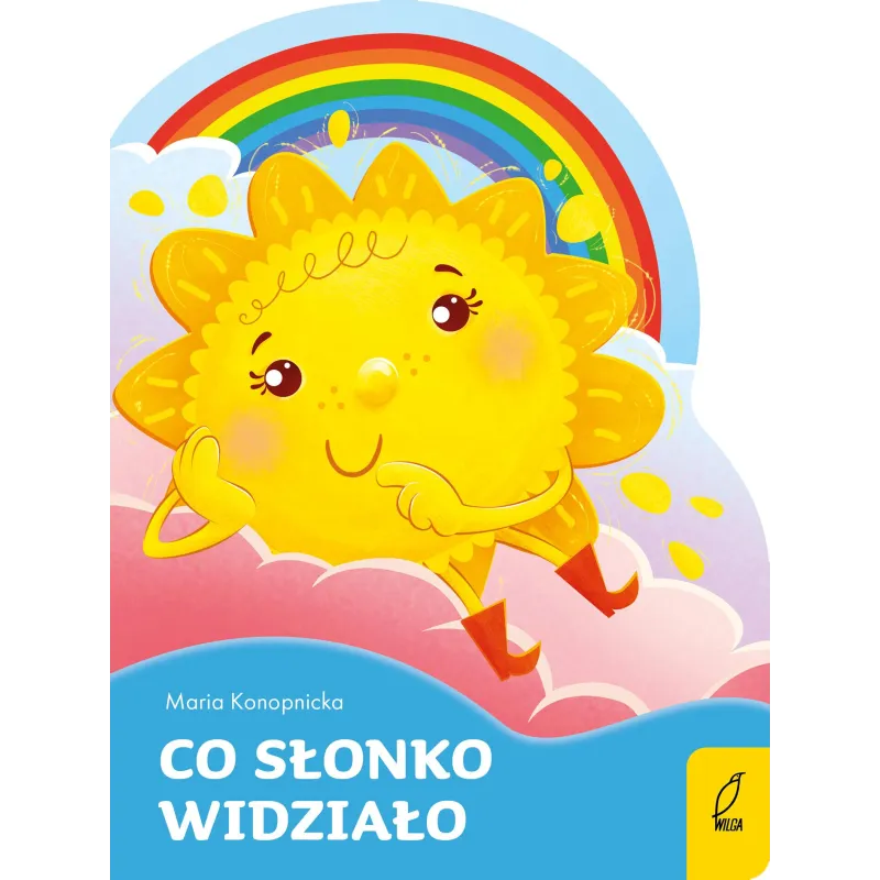 CO SŁONECZKO WIDZIAŁO Maria Konopnicka - Wilga