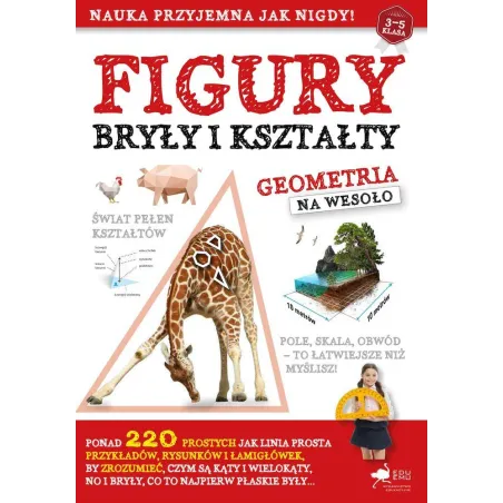 Figury, Bryły, Kształty. Geometria Na Wesoło 3-5 Klasa Figury, Bryły, Kształty. Geometria Na Wesoło 3-5 Klasa
