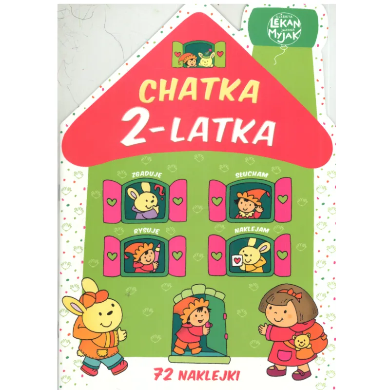 CHATKA 2-LATKA Elżbieta Lekan, Joanna Myjak - Olesiejuk