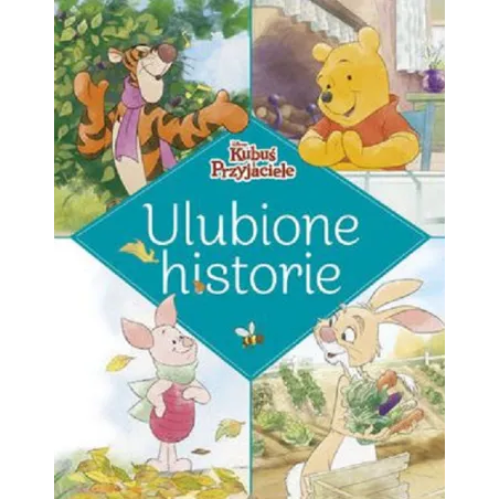DISNEY KUBUŚ I PRZYJACIELE ULUBIONE HISTORIE - Olesiejuk