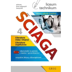 LITERATURA WOJNY I OKUPACJI, LITERATURA WSPÓŁCZESNA. ŚCIĄGA 4. LICEUM, TECHNIKUM - Greg