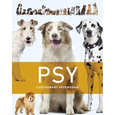 PSY. ILUSTROWANY PRZEWODNIK - Olesiejuk