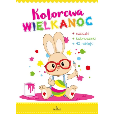 Kolorowa Wielkanoc. Książeczka Z Naklejkami