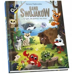 GANG SWOJAKÓW O TYM, ŻE POMOC MA MOC Renata Piątkowska - Zielona Sowa