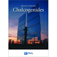 CHALCOGENIDES Sławomir Podsiadło - PWN
