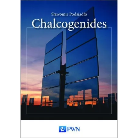 CHALCOGENIDES Sławomir Podsiadło - PWN