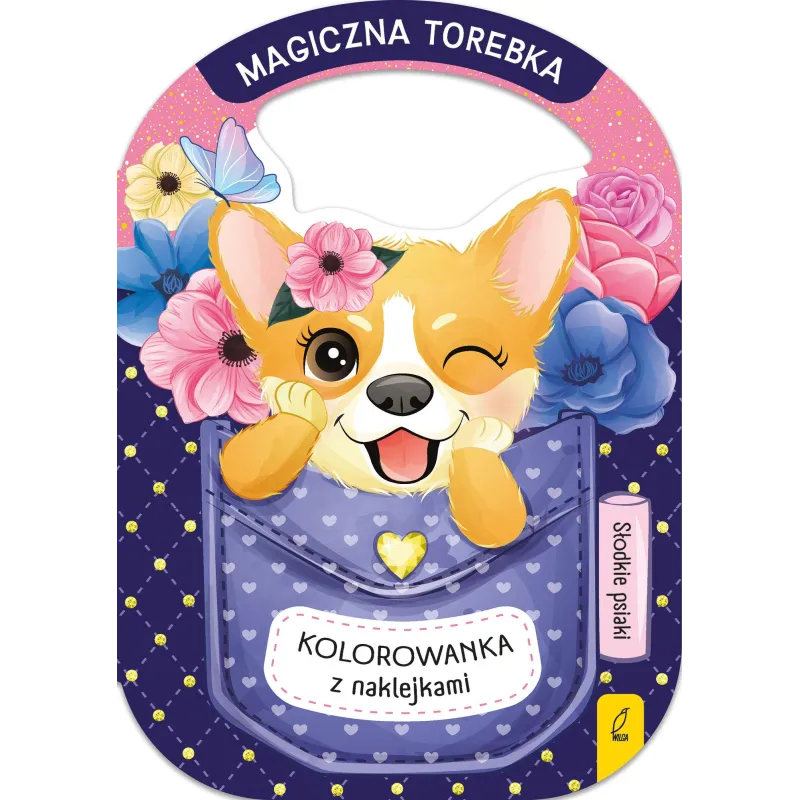 SŁODKIE PSIAKI. MAGICZNA TOREBKA. KOLOROWANKA Z NAKLEJKAMI