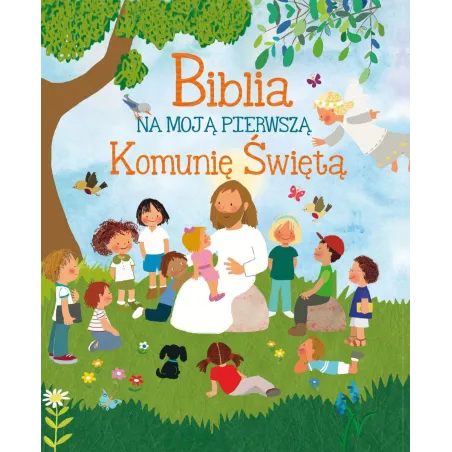 Biblia Na Moją Pierwszą Komunię Świętą
