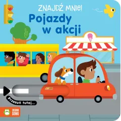 POJAZDY W AKCJI. ZNAJDŹ MNIE!