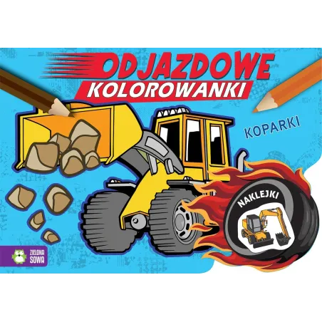 Koparki. Odjazdowe Kolorowanki Koparki. Odjazdowe Kolorowanki