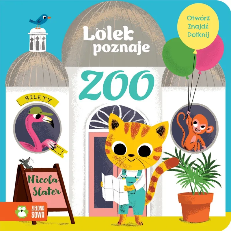 LOLEK POZNAJE ZOO. OTWÓRZ, ZNAJDŹ, DOTKNIJ