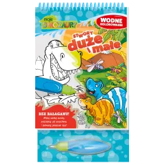 STWORY DUŻE I MAŁE. MOJE DINOZAURY. WODNE KOLOROWANIE - Media Service Zawada