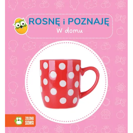 W Domu. Rosnę I Poznaję