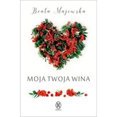 MOJA TWOJA WINA Beata Majewska