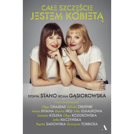 CAŁE SZCZĘŚCIE JESTEM KOBIETĄ Roma Gąsiorowska - Agora