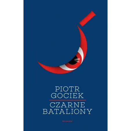 CZARNE BATALIONY Piotr Gociek - Fabryka Słów