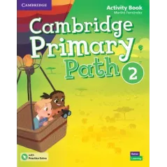 CAMBRIDGE PRIMARY PATH 2 ACTIVITY BOOK WITH PRACTICE EXTRA - Cambridge University Press