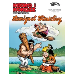 ŁAMIGNAT STRASZLIWY. KAJKO I KOKOSZ NOWE PRZYGODY