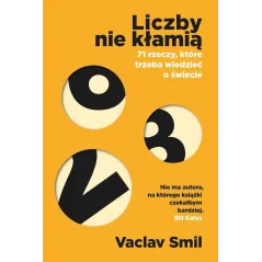 LICZBY NIE KŁAMIĄ. 71 RZECZY, KTÓRE TRZEBA WIEDZIEĆ O ŚWIECIE - Insignis