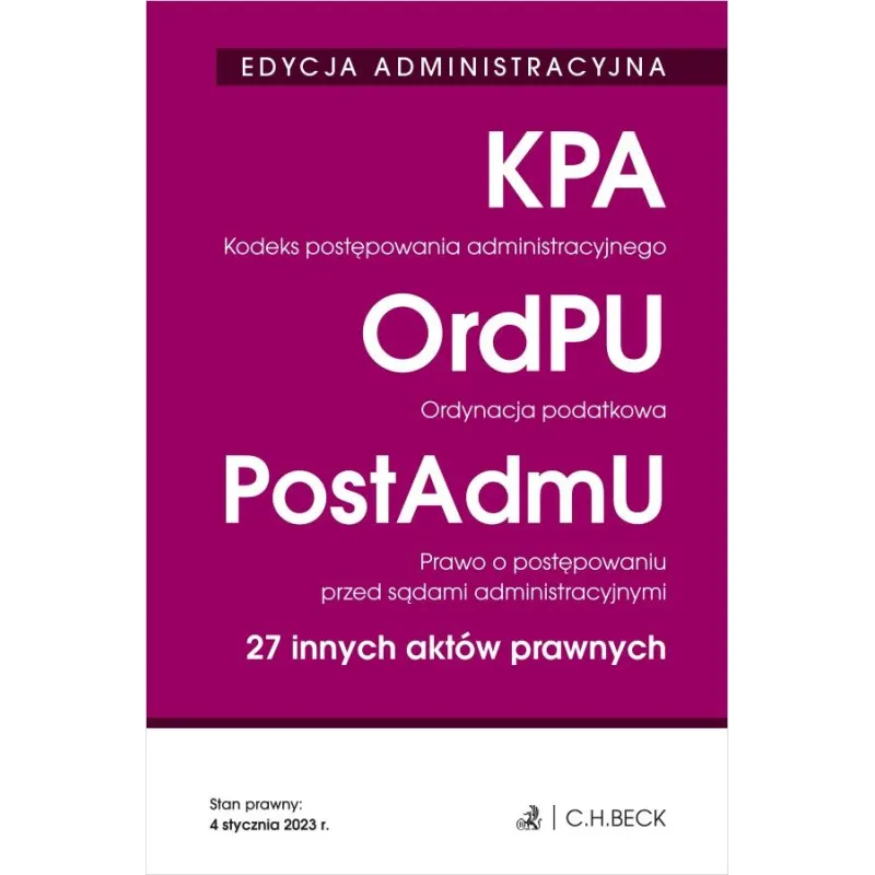 KODEKS POSTĘPOWANIA ADMINISTRACYJNEGO. ORDYNACJA PODATKOWA. PRAWO O POSTĘPOWANIU PRZED SĄDAMI ADMINISTRACYJNYMI. 27 I...