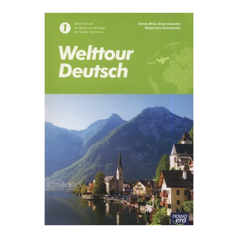 WELTTOUR DEUTSCH 1 ZESZYT ĆWICZEŃ JĘZYK NIEMIECKI - Nowa Era