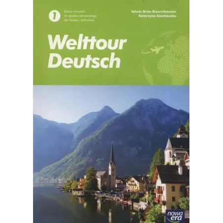 Welttour Deutsch 1 Język Niemiecki. Zeszyt Ćwiczeń Dla Liceów I Techników