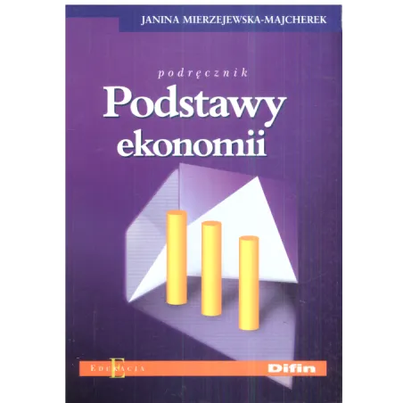 Podstawy Ekonomii Podręcznik Janina Mierzejewska-Majcherek