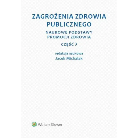 Zagrożenia Zdrowia Publicznego 3 Naukowe Podstawy Promocji Zdrowia Jacek Michalak Zagrożenia Zdrowia Publicznego 3 Naukowe Podstawy Promocji Zdrowia Jacek Michalak