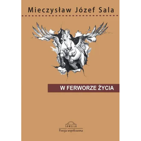 W FERWORZE ŻYCIA Mieczysław Józef Sala - Sowello