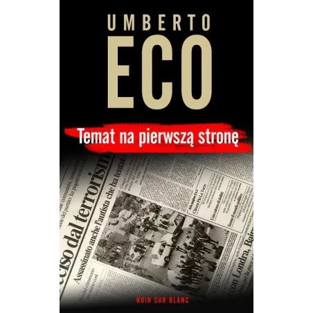 Temat Na Pierwsza Strone Umberto Eco