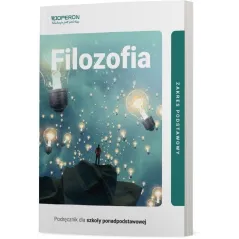FILOZOFIA PODRĘCZNIK DLA SZKÓŁ PONADPODSTAWOWYCH ZAKRES PODSTAWOWY - Operon